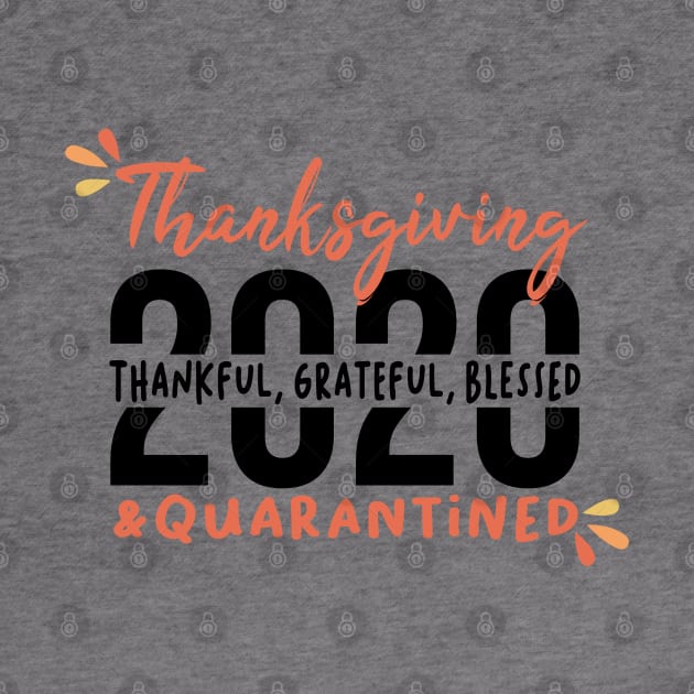 Funny Family Thanksgiving Gift, Funny Thanksgiving, Thanksgiving 2020, Thanksgiving Quarantined, Thankful Grateful Blessed Vintage Retro by VanTees